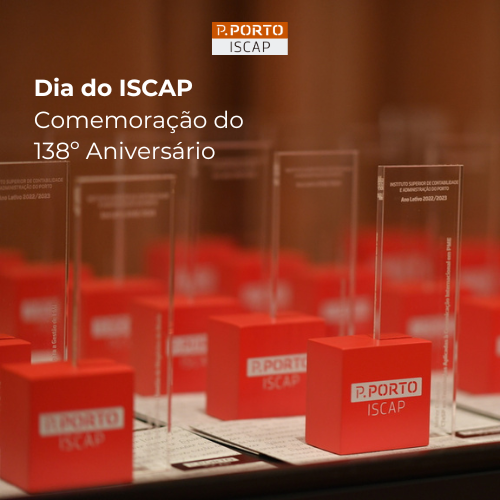 Dia do ISCAP - Comemoração do 138º Aniversário do ISCAP