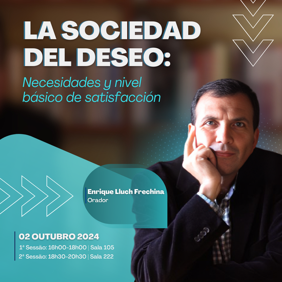 Seminário " La sociedad del deseo: necesidades y nivel básico de satisfacción”