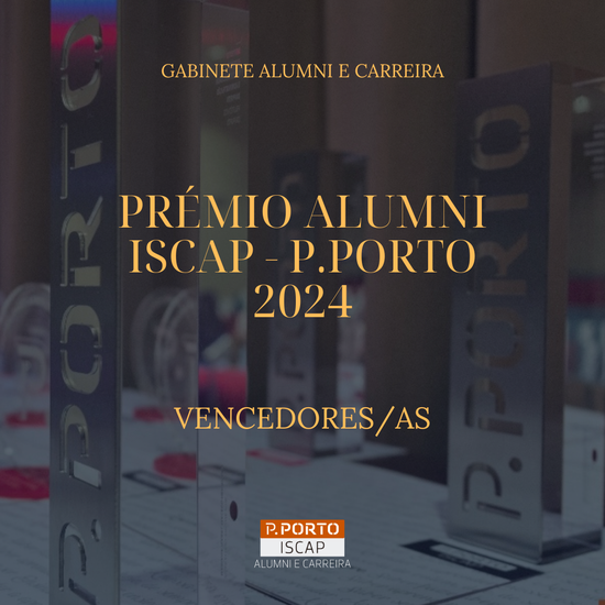 Vencedores/as do Prémio Alumni ISCAP-P.PORTO 2024