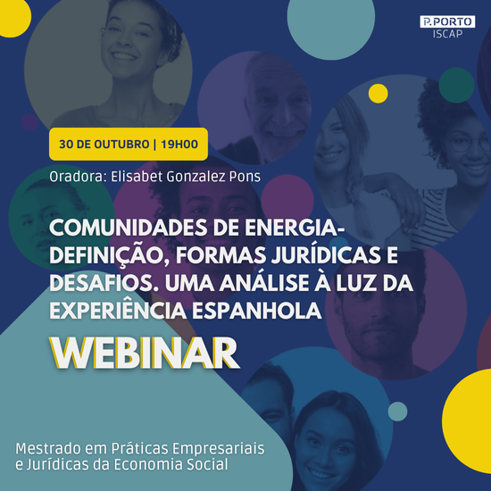 Webinar: Comunidades de Energia- Definição, formas jurídicas e desafios. Uma análise à luz da experiência espanhola