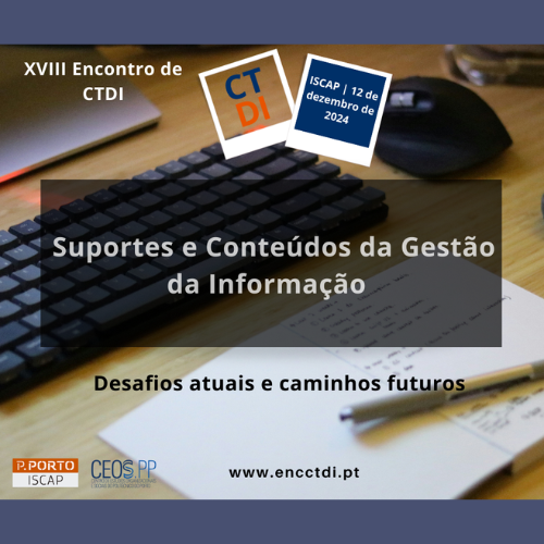 XVIII Encontro de CTDI - Suportes e Conteúdos da Gestão da Informação